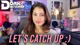Catching up (Leaving LA, Life Changes...) | Dork Discourse EP. 99