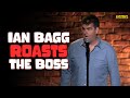 Ian Bagg Roasts The Boss