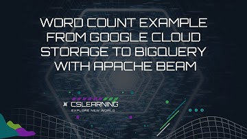 Word count example - From Google Cloud Storage to BigQuery with Apache Beam