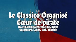 Le Classico Organisé - Cœur de pirate (Paroles/Lyrics)