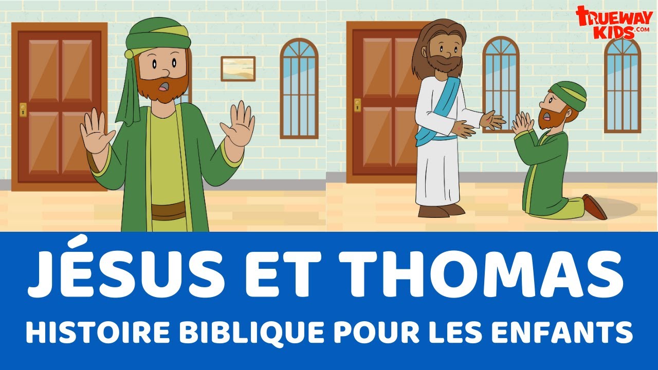 Jésus et Thomas - Histoire biblique pour les enfants - YouTube