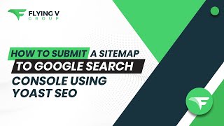 How to Submit a Sitemap to Google Search Console Using the Yoast SEO for Wordpress Plugin