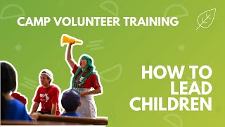 Camp Volunteer Training: How to Lead Children