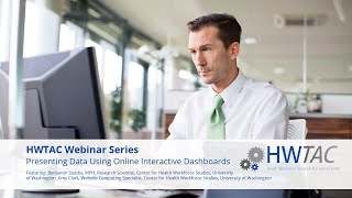 HWTAC Webinar 044 -Presenting Data Using Online Interactive Dashboards