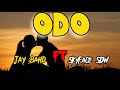 JAYBAHD FT SKYFACE SDW ODO Lyrics Video Official Odo mp3
