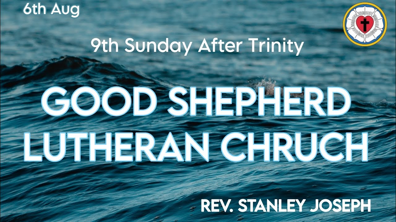 9th SUNDAY AFTER TRINITY06/08/23 ENGLISH SERVICE GOOD SHEPHERD