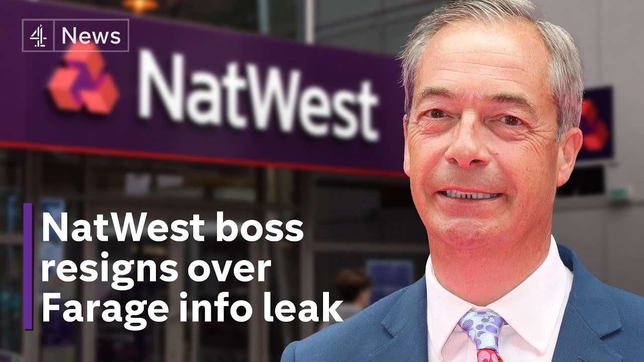 NatWest chief exec resigns for breaching customer confidentiality over Nigel Farage’s account