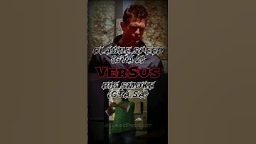 BIG SMOKE VS CLAUDE SPEED; CLAUDE #gta #shorts #edit #gtasa #gta3 #gaming #vs #gtasanandreas