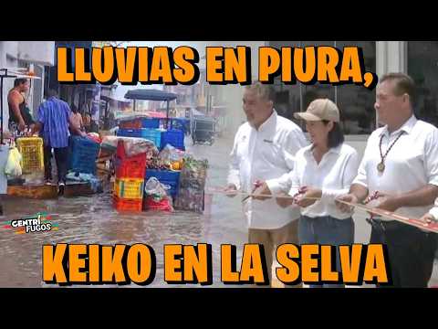 Lluvias en Piura, Keiko en la selva | CENTRÍFUGOS