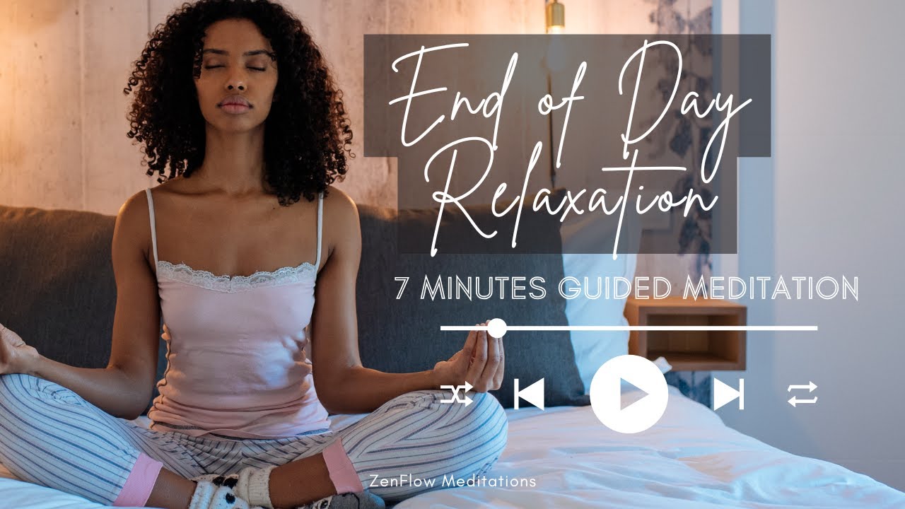 7 minutes Guided Meditation: End of Day Relaxation - YouTube