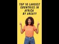 Top 10 Largest Countries in Africa by Area #youtubeshorts #shorts