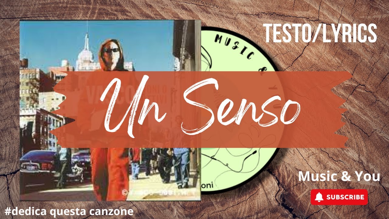 Un Senso - Vasco Rossi | Testo / Lyrics  🇮🇹