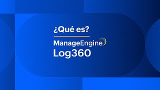 Qué Es Log360? Manageengine Latam