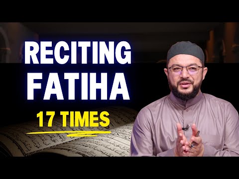Reciting Surah Fatiha 17 Times A Day Quranic DailyReminder 