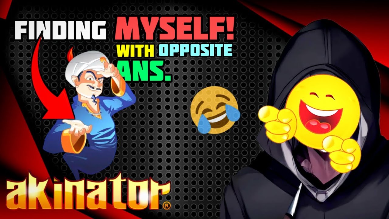 CAN AKINATOR FIND ME WITH OPPOSITE ANSWERS!! - YouTube