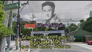 Gravetour of the Famous E195i | Gerard Fainsan -UMD | Manila South Cemetery -Makati CBD