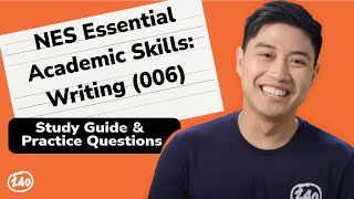 NES Essential Academic Skills: Writing (006) Study Guide + Practice Questions