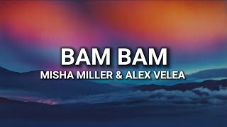 Misha Miller & Alex Velea - Bam Bam (lyrics)