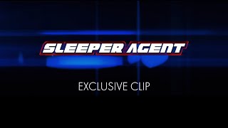 Exclusive Clip - SLEEPER AGENT