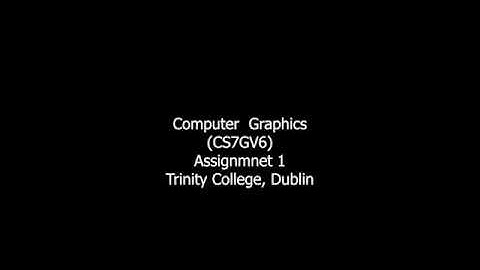 TCD Computer Graphics Assignment