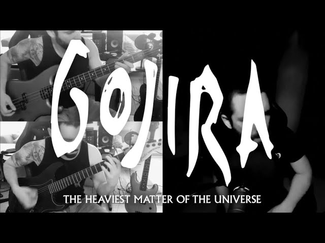 Gojira - The Heaviest Matter of the Universe - Full Cover (Vocals + Guitar + Bass + Drums)
