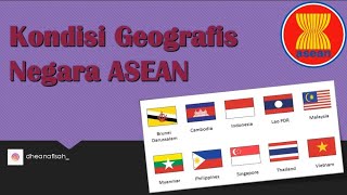 Kondisi Geografis Negara-Negara ASEAN