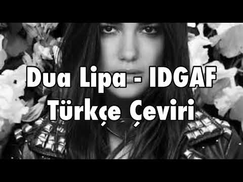 Dua Lipa - IDGAF (Türkçe Çeviri)