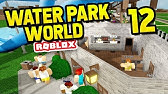 Building A Beach Roblox Water Park World 26 Youtube - sea park roblox information