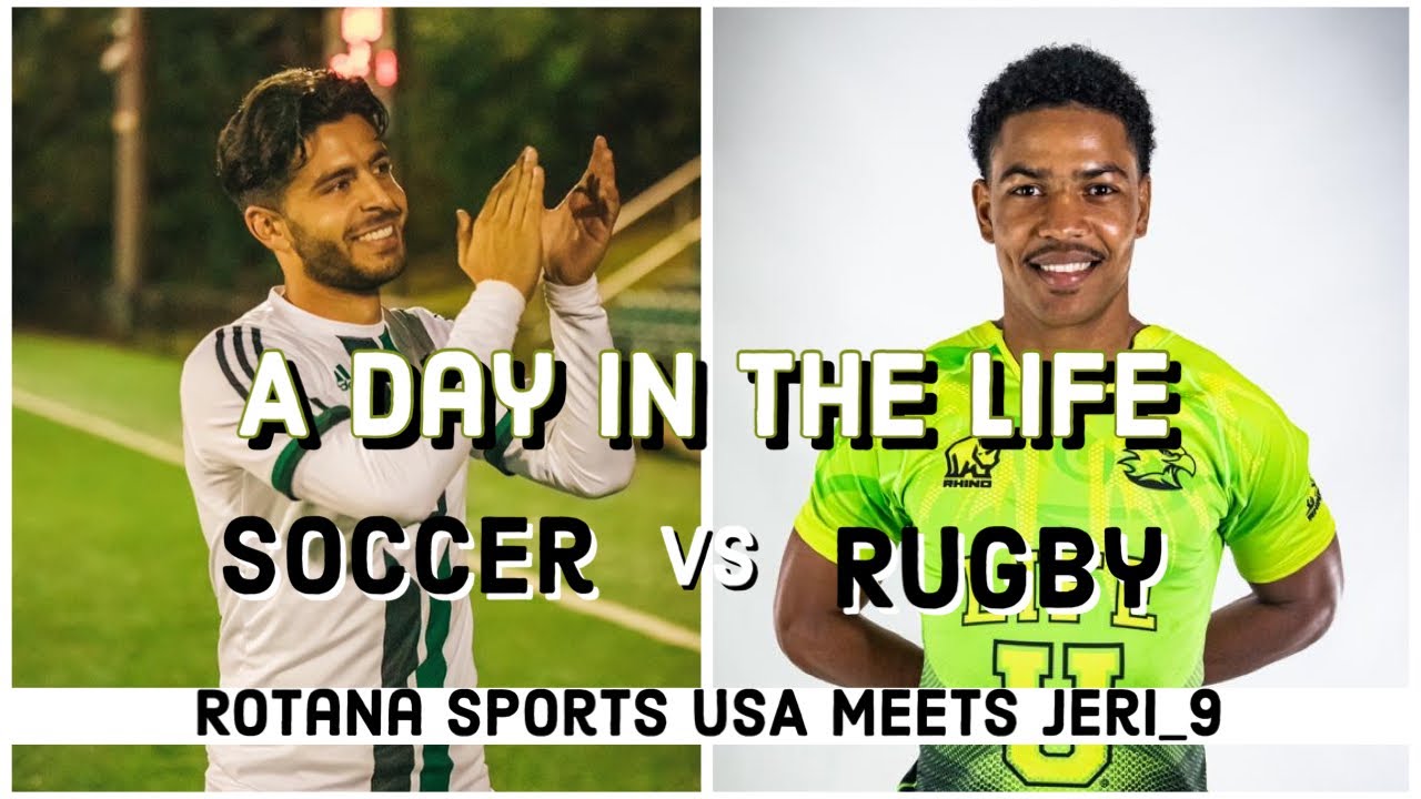 A Day in the Life of a College Athlete Soccer vs Rugby Comparison