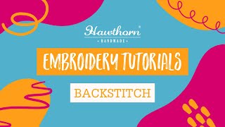 Backstitch Embroidery Tutorial from Hawthorn Handmade