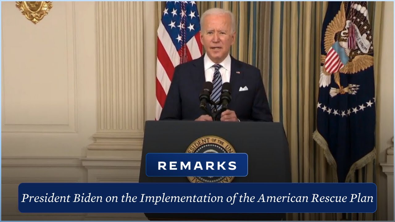 President Biden Delivers Remarks on the Implementation of the American Rescue Plan - YouTube