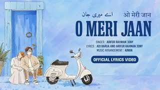 O Meri Jaan - Arifur Rahman Jony | Ainan | Official Lyrics Video screenshot 2