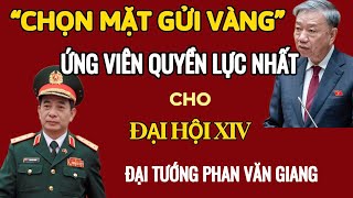 Vị Trí Chủ Tịch Nước: Liệu Bộ Chính trị Có Giao cho Đại Tướng Phan Văn Giang?