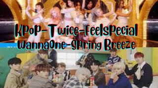 Special Mashup-Twice-Feel Special X Wanna One-Spring Breeze