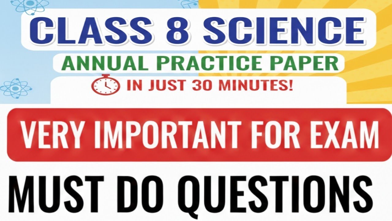 CBSE Class 8 Science Annual Practice Paper 2025–26 | Important Questions with Solutions