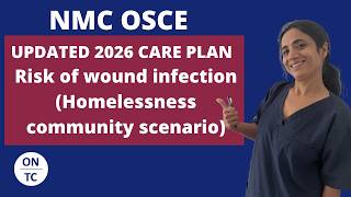 NMC OSCE - UPDATED 2026 CARE PLAN wound infection care plan (Homelessness community scenario)