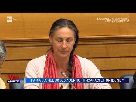 Video Famiglia nel bosco, la perizia: Genitori inadeguati, no a ricongiungimento - Vita in diretta