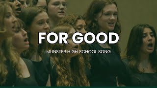 For Good (Stephen Schwartz, arr. Mac Huff) - Munster High School SONG
