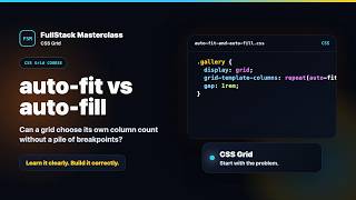 auto-fit vs auto-fill Explained | FullStack Masterclass CSS Grid Course