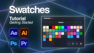 Swatches Tutorial: Your Colors, Across Adobe Apps