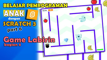 Pemrograman Anak dengan Scratch (6) | Membuat Game Labirin 4/4
