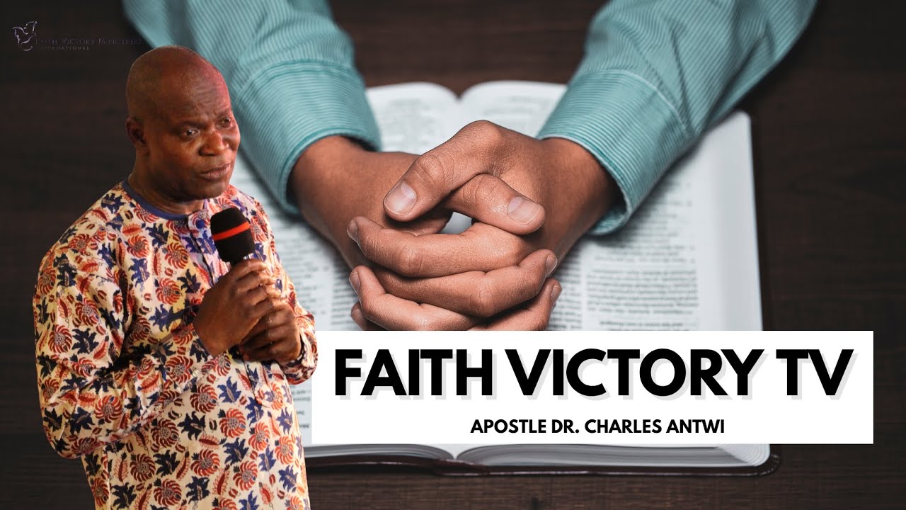 Faith Victory TV | Apostle Dr. Charles Antwi | January 4th 2026