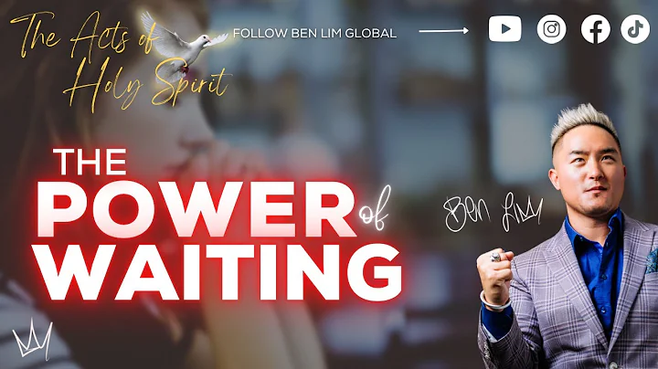 The Power of The Waiting with Dr. @Ben Lim Global