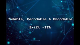 Codable, Decodable e Encodable - Swift ITA