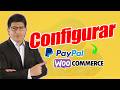 Cómo Configurar PayPal en WooCommerce y Recibir Pagos (Paso a Paso)