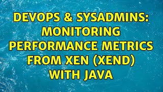 Celebrity DevOps & SysAdmins: Monitoring performance metrics from Xen (xend) with Java Profile