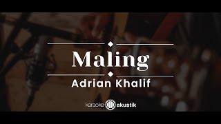 Download Lagu Maling – Adrian Khalif (KARAOKE AKUSTIK) MP3