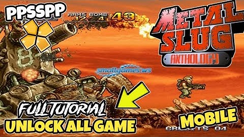 Metal Slug Anthology PPSSPP Android – Unlock All Game Tutorial & Mobile Gameplay