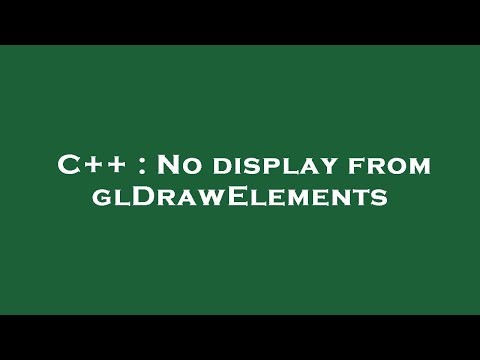 C++ : No display from glDrawElements