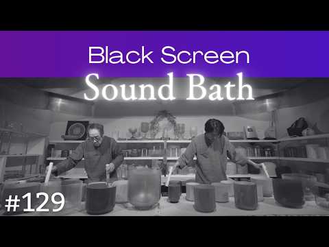 Crystal Sound Bath No.129 | Black Screen & Ad-Free Version